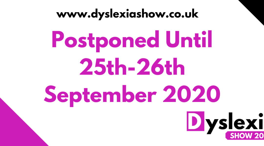 Dyslexia Show Postponed to September 2020