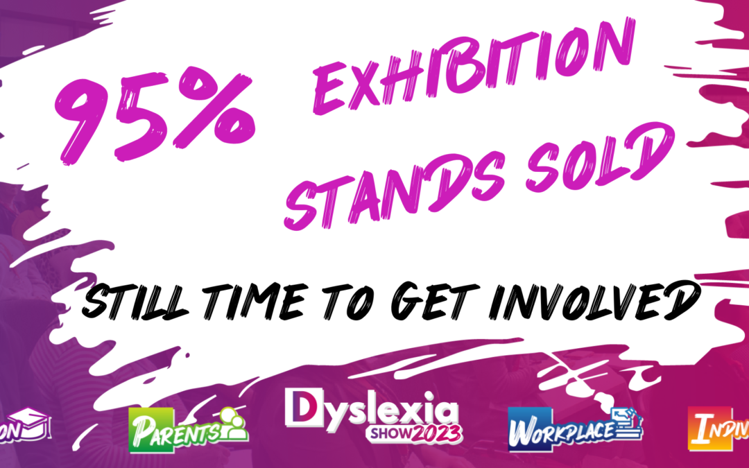 Dyslexia’s Show 2023 is less than five weeks away